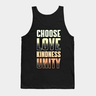 CHOOSE LOVE, KINDNESS & UNITY Tank Top